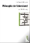 Fellmann, Ferdinand - Philosophie der Lebenskunst zur Einführung