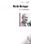 Figal, Günter - Martin Heidegger zur Einführung
