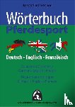 Simon-Schön, Bianca - Wörterbuch Pferdesport - Deutsch / Englisch / Französisch