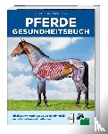 Dülffer-Schneitzer, Beatrice - Pferde Gesundheitsbuch