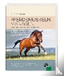 Guthöhrlein, Kirsten - Pferdemuskeln managen