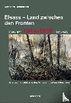 Deisenroth, Karlheinz - Elsass - Land zwischen den Fronten