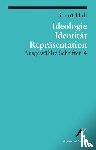 Hall, Stuart - Ausgewählte Schriften 4. Identität, Ideologie und Repräsentation