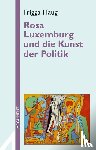 Haug, Frigga - Rosa Luxemburg und die Kunst der Politik