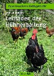 Kreuser, Heinrich - Leitfaden der Hühnerhaltung