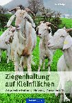 Gutjahr, Axel - Ziegenhaltung auf Kleinflächen