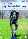 Lehne, Anke - Zeitgemäße Jagdhundeführung