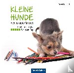 Keulert, David - Kleine Hunde richtig beschäftigen