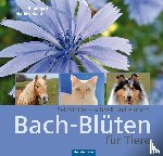Baumgart, Liesel, Hand, Marlies - Bach-Blüten für Tiere