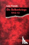 Trotzki, Leo - Die Balkankriege 1912/13