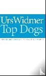 Widmer, Urs - Top Dogs