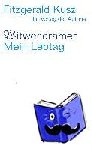 Kusz, Fitzgerald - Witwendramen / Mein Lebtag