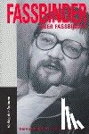 Fassbinder, Rainer Werner - Fassbinder über Fassbinder