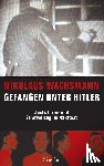 Wachsmann, Nikolaus - Gefangen unter Hitler