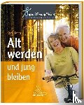 Hecht, Karl - Alt werden und jung bleiben
