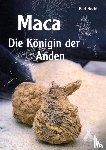 Hecht, Karl - Maca - Die Königin der Anden