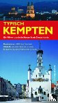 Lienert, Ralf - Typisch Kempten - Ein Führer durch die älteste Stadt Deutschlands