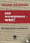 Atzmon, Gilad - Der wandernde - Wer?