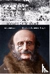  - Jacques Offenbach und seine Zeit