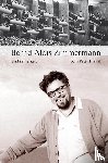 Hiekel, Jörn Peter - Bernd Alois Zimmermann und seine Zeit