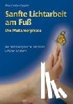 Gruber-Keppler, Aline - Sanfte Lichtarbeit am Fuß