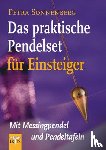 Sonnenberg, Petra - Das praktische Pendelset für Einsteiger