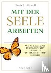 Helliwell, Tanis - Mit der Seele arbeiten