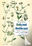 Berger, Markus - Unkraut - Heilkraut