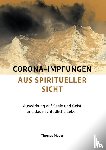 Mayer, Thomas - Corona-Impfungen aus spiritueller Sicht