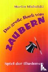 Michalski, Martin - Das große Buch vom Zaubern