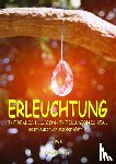OWK - Erleuchtung. The real is illusion - The illusion is real