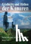 Calvet, Carlos - Geschichte und Mythen der Kanaren