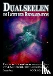 Ashram, Shanya - Dualseelen im Licht der Reinkarnation