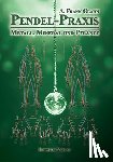 Glahn, A. Frank - Pendel-Praxis - Metall, Mineral und Pflanze
