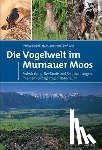 Liebel, Heiko T., Fünfstück, Hans-Joachim - Die Vogelwelt im Murnauer Moos