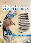 Bergmann, Hans-Heiner - Das große Buch der Vogelfedern