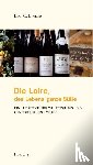 Linder, Leo G. - Die Loire. Des Lebens ganze Süße