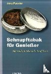 Pannier, Jörg - Schnupftabak für Genießer