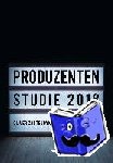 Castendyk, Oliver, Goldhammer, Klaus - Produzentenstudie 2018 - Daten zur Film- und Fernsehwirtschaft in Deutschland 2017/2018