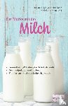 Bruker, Max Otto, Jung, Mathias - Der Murks mit der Milch
