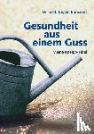 Birmanns, Jürgen - Gesundheit aus einem Guss