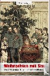 Schweiggert, Alfons - Weihnachten mit Sisi