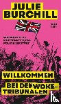 Burchill, Julie - Willkommen bei den Woke-Tribunalen