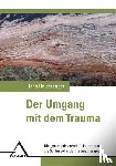 Holderegger, Hans - Der Umgang mit dem Trauma