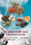 Kinkele, Thomas - Räucherstoffe und Räucherrituale