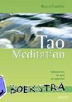 Frantzis, Bruce K. - Tao Meditation - Vollkommen im Sein entspannen. Die Wasser-Methode der taoistischen Meditation