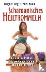 Jang, Junghee, Hosak, Mark - Schamanisches Heiltrommeln