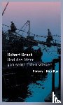 Brack, Robert - Und das Meer gab seine Toten wieder