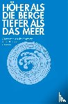 Vopel, Klaus W. - Höher als die Berge, tiefer als das Meer
