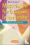 Vopel, Klaus W. - Materialien für GruppenleiterInnen